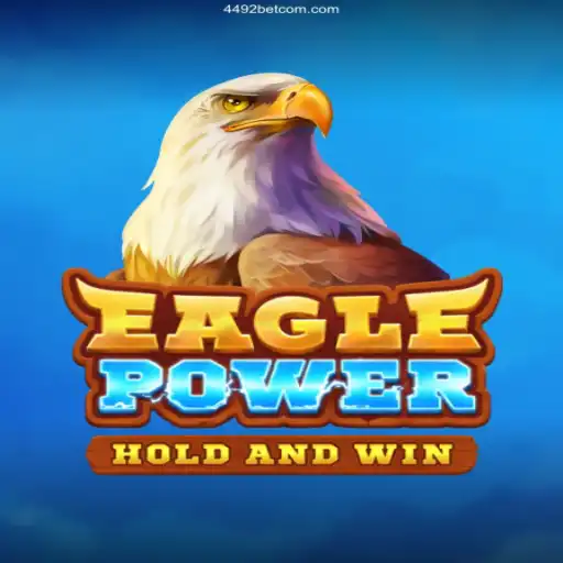 Discover the Thrilling World of EaglePower on 4492bet.com